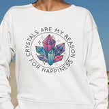 Crystals are my happiness white, light blue or pink sweatshirt long sleeve pullover sweater, cute birthday christmast gift for crystal lover witch