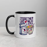 We go together like milk and cereal Ceramic mug with black or red color inside for best friends, cute gift for family