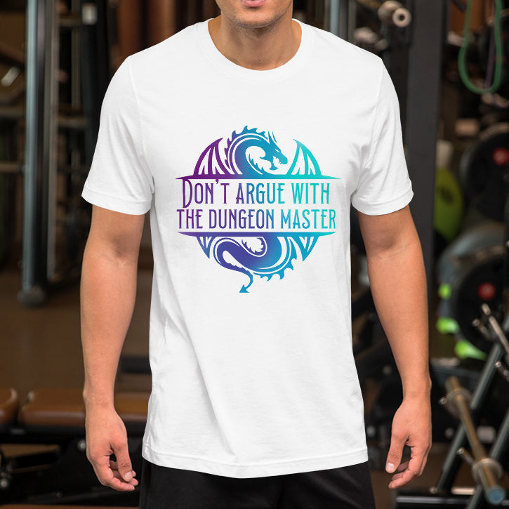 Don't Argue with the Dungeon Master unisex t-shirt in black and white
